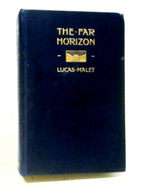 The Far Horizon von Lucas Malet