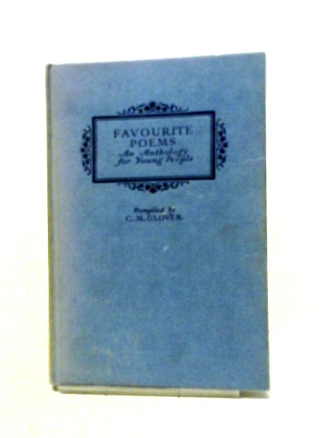 Favourite Poems: An Anthology For Young People By C. M. Glover (ed)