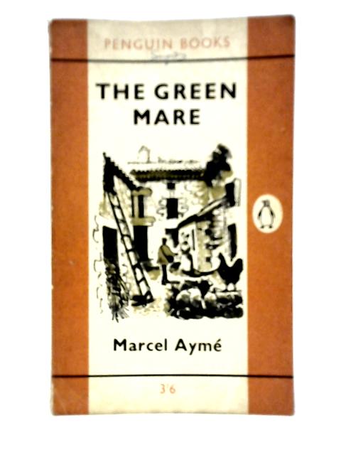 The Green Mare von Marcel Ayme