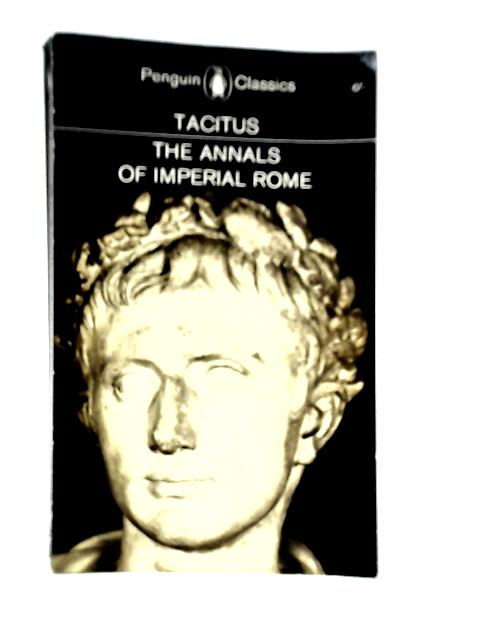 The Annals Of Imperial Rome By Tacitus