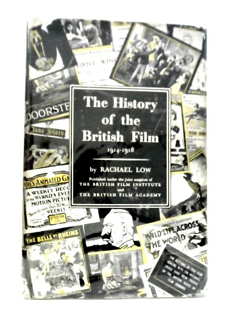 History of the British Film 1914-18 von Rachael Low