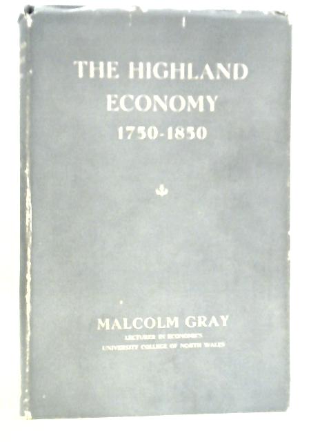 Highland Economy 1750-1850 von Malcolm Gray