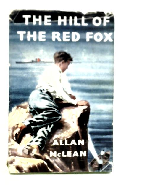 The Hill of Red Fox By Allan Campbell McLean