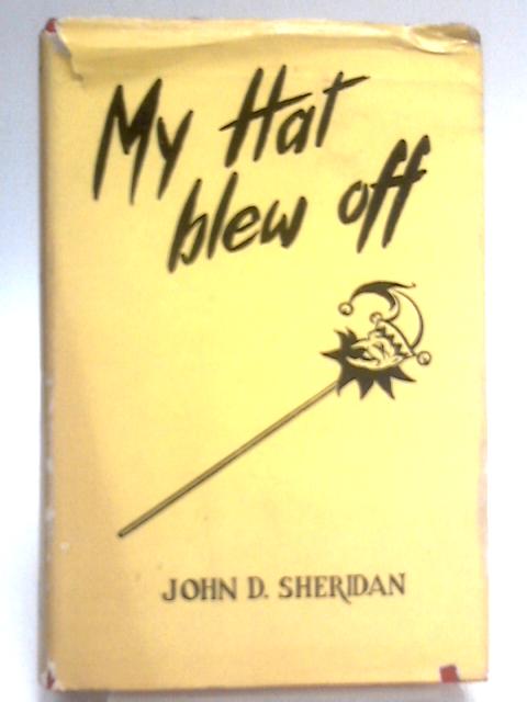 My Hat Blew Off By John D. Sheridan