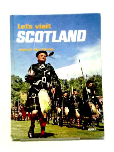 Let's Visit Scotland By Angus MacVicar