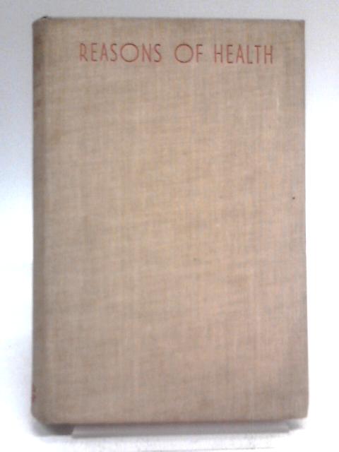 Reasons of Health von Douglas Reed