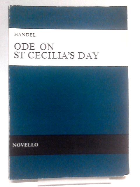 Ode on St Cecilia's Day for Soprano & Tenor soli, SATB & Orchestra By Handel