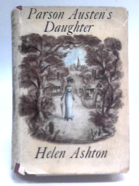 Parson Austen's Daughter By Helen Ashton