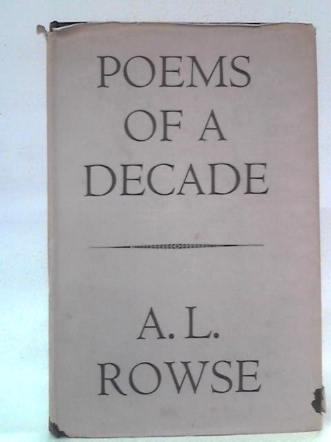 Poems of a Decade 1931-1941 By A.L. Rowse