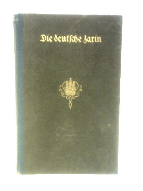 Die Deutsche Zarin By Wilhelm Rath