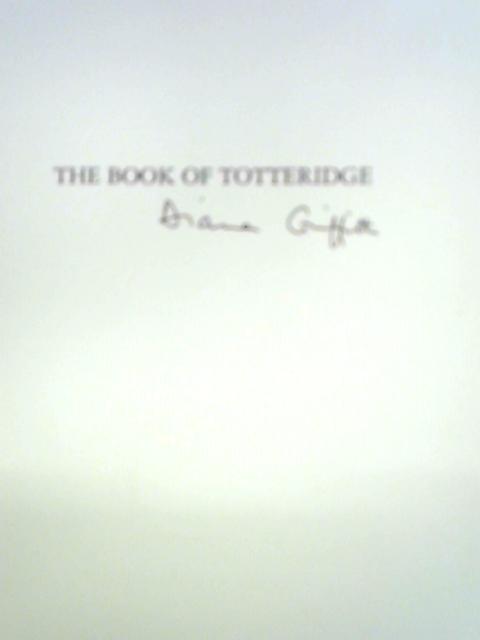 Book of Totteridge By Diana Griffith