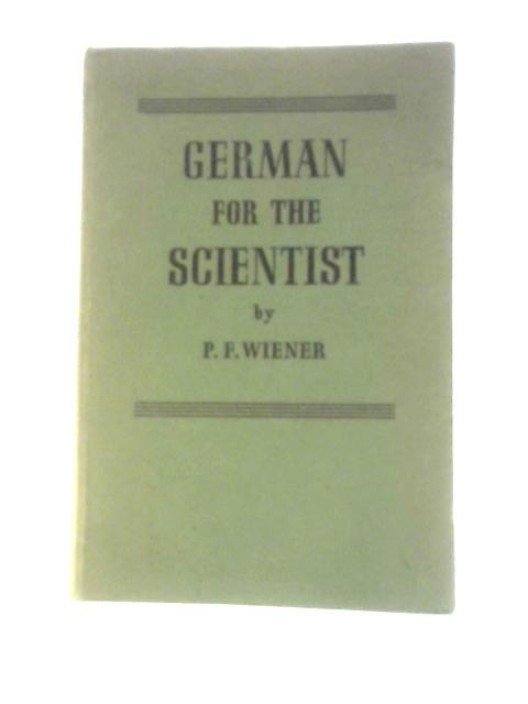 German for the Scientist By P F Wiener