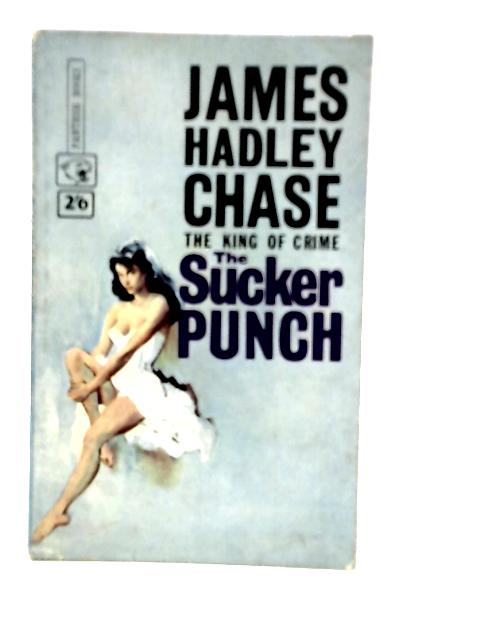 The Sucker Punch By James Hadley Chase