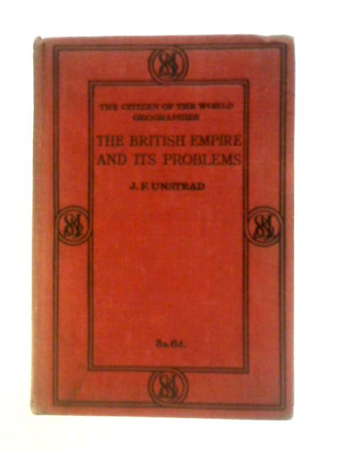 The British Empire and Its Problems von J. F. Unstead