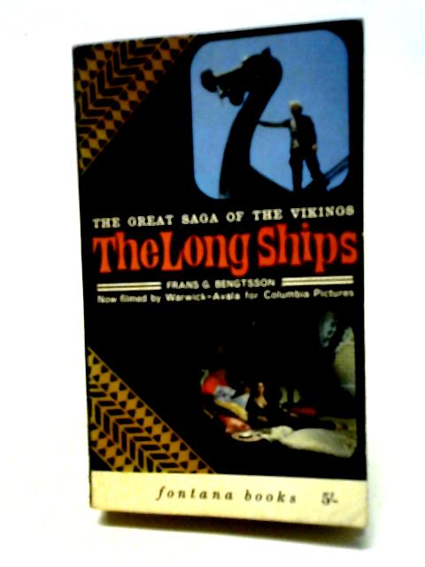 The Long Ships. A Saga of the Viking Age By Frans G. Bengtsson