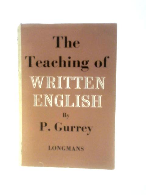 The Teaching of Written English By P. Gurney