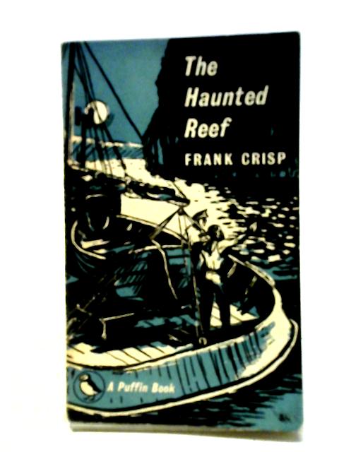 The Haunted Reef (Puffin Story Books-no.109) By Frank Crisp