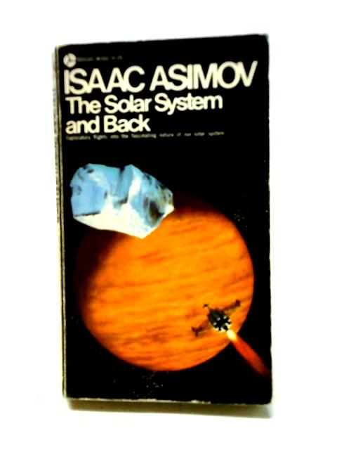 The Solar System and Back von Isaac Asimov