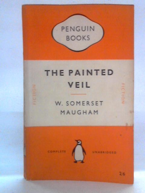 The Painted Veil By William Somerset Maugham