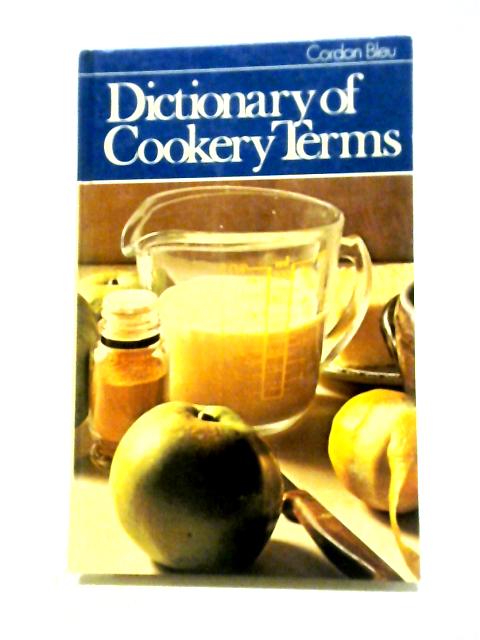 Dictionary Of Cookery Terms By Cordon Bleu