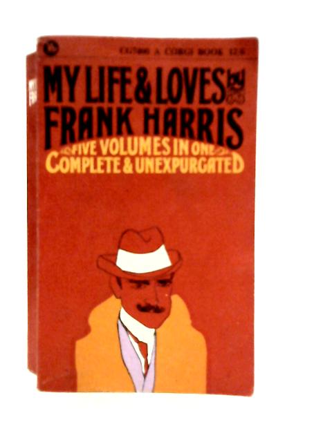 My Life & Loves By Frank Harris