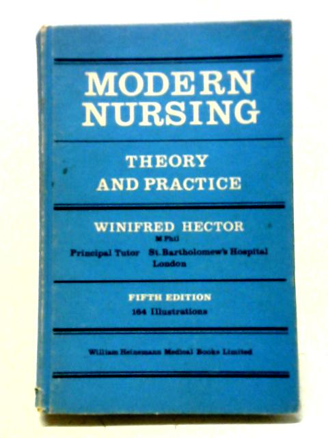 Modern Nursing: Theory and Practice von Winifred Hector