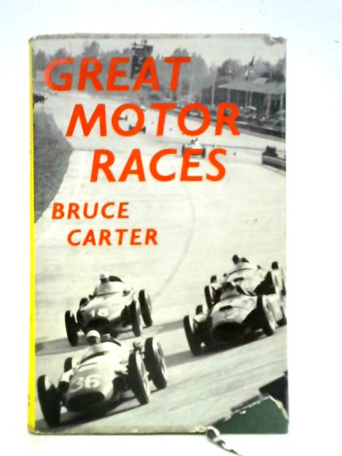 Great Motor Races von Bruce Carter