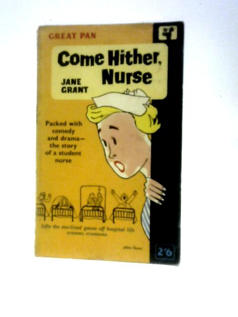 Come Hither, Nurse By Jane Grant