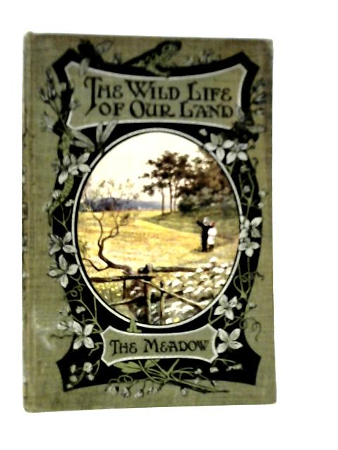 The Wild Life of Our Land: The Meadow von T.Carreras