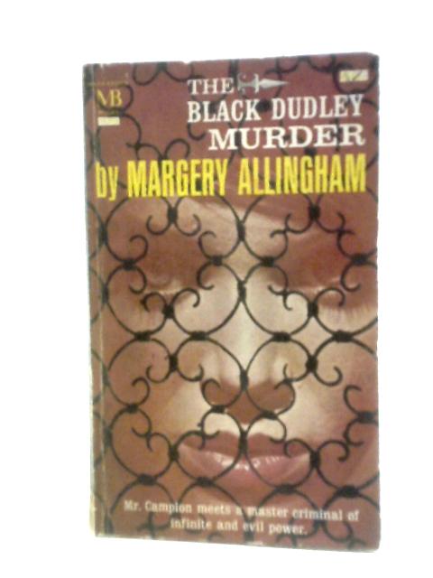 The Black Dudley Murder By Margery Allingham