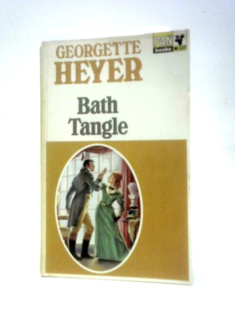 Bath Tangle By Georgette Heyer