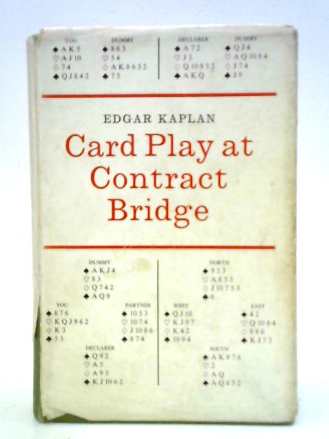 Card Play At Contract Bridge By Edgar Kaplan