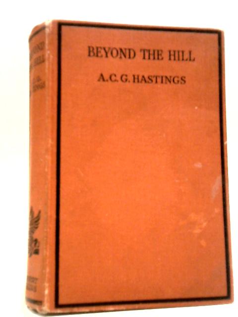 Beyond The Hill von A. C. G. Hastings