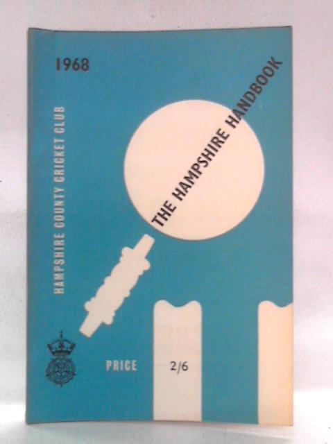 Hampshire County Cricket Club Illustrated Handbook 1968 By unstated