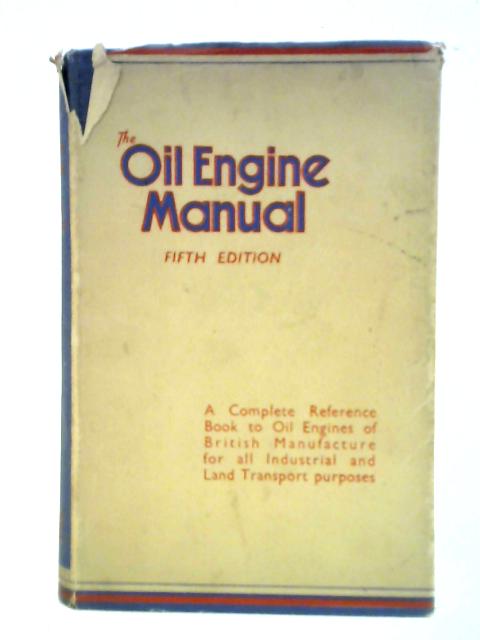 The Oil Engine Manual By The Oil Engine and Gas Turbines