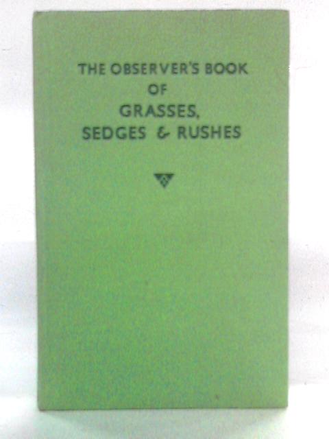 The Observer's Book of Grasses, Sedges and Rushes By W. J. Stokoe