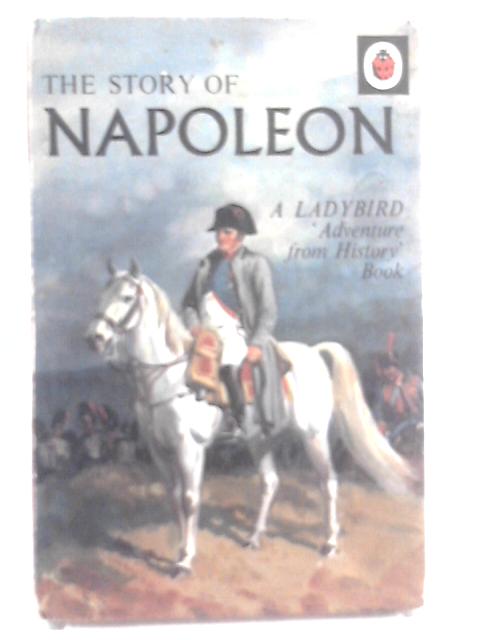 The Story Of Napoleon (Ladybird History Books) von L. Du Garde Peach