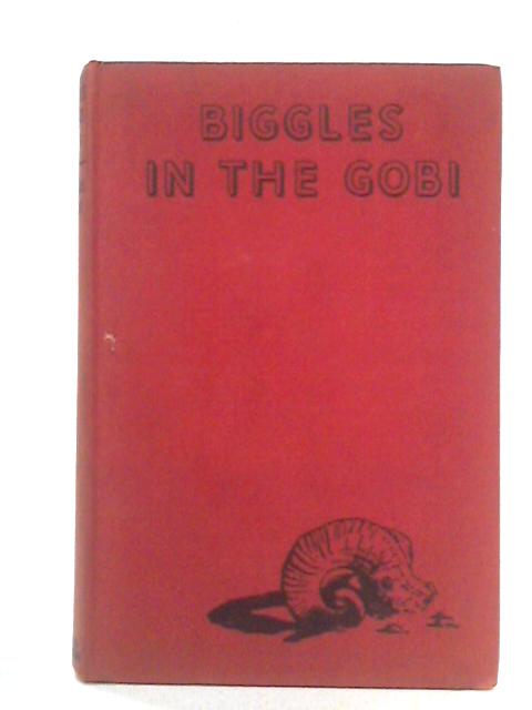 Biggles In The Gobi von Captain W.E. Johns