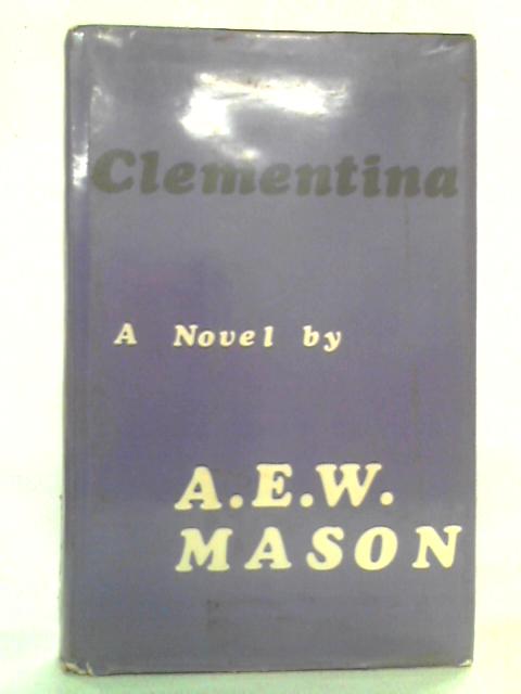 Clementina By A.E.W. Mason