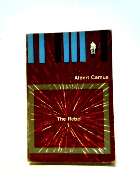 The Rebel (Peregrine books) von Albert Camus