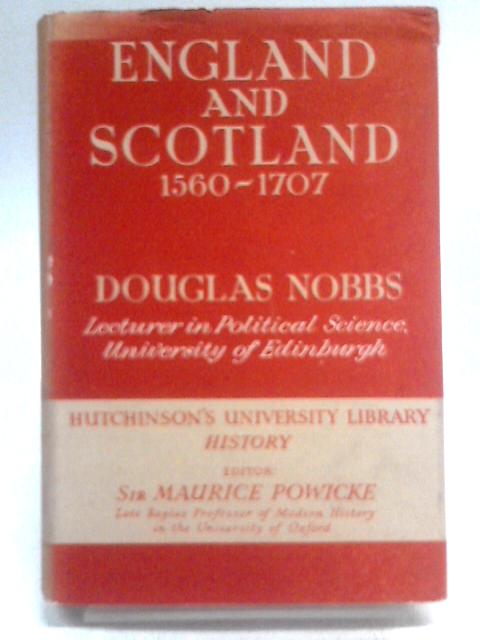 England and Scotland 1560-1707 von Douglas Nobbs