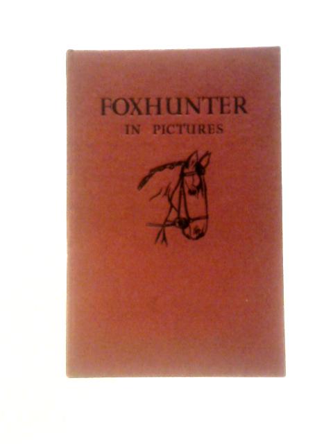 Foxhunter In Pictures By H.M.Llewellyn