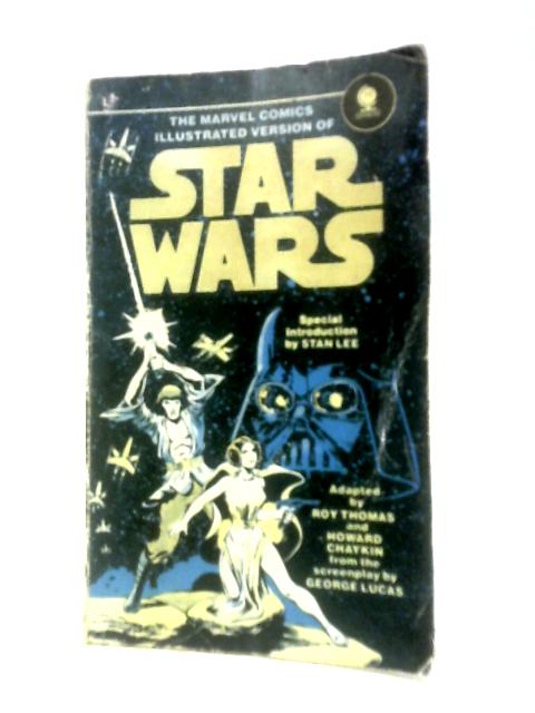 The Marvel Comics Illustrated Version Of Star Wars By Roy Thomas & Howard Chaykin