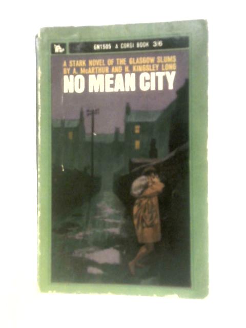 No Mean City von A. Mcarthur and H. Kingsley Long