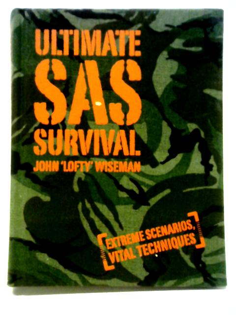 Ultimate SAS Survival von John 'Lofty' Wiseman