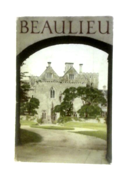 Beaulieu: The Abbey, Palace House and Buckler's Hard By Lord Montagu of Beaulieu (Intro.)