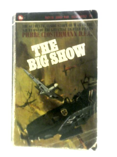 The Big Show By Pierre Clostermann