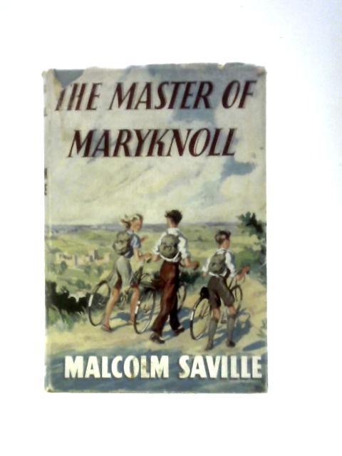 The Master Of Maryknoll von Malcolm Saville