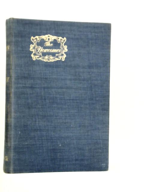 The Newcomes By William Makepeace Thackeray