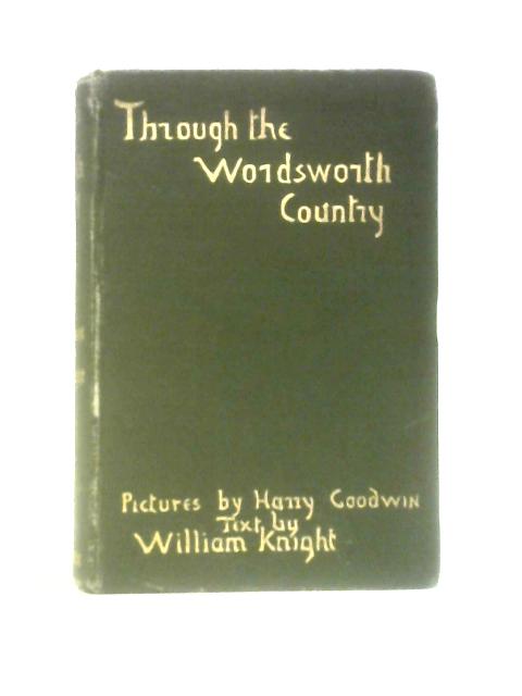 Through the Wordsworth Country By William Knight